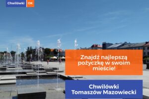 Chwilówki Tomaszów Mazowiecki — adresy firm w twoim mieście