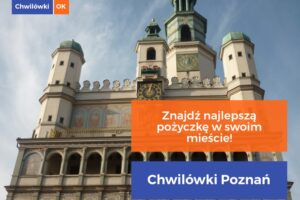 Pożyczki chwilówki Poznań — adresy firm pożyczkowych z mapą